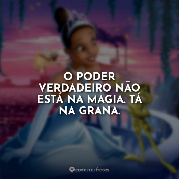 Melhores Frases De A Princesa E O Sapo Filme Amor Frases