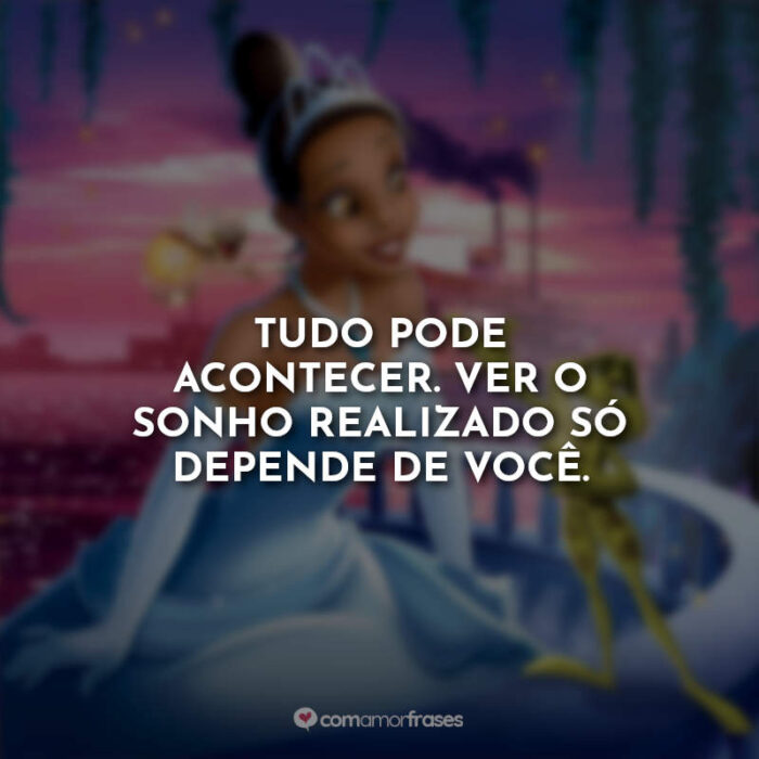 Melhores Frases De A Princesa E O Sapo Filme Amor Frases