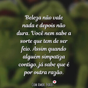 Beleza não vale…