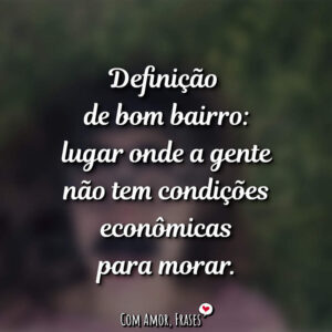 Definição de bom bairro…