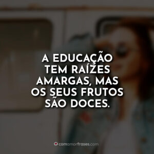 A educação tem