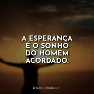 A esperança é o
