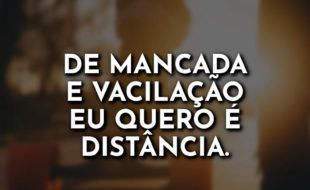 Frases de Maloka Visão: De mancada e vacilação.