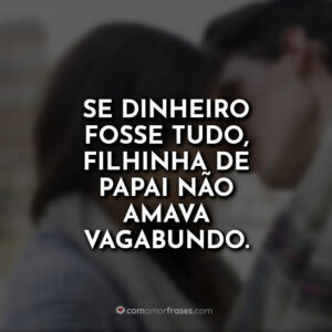 Se dinheiro fosse