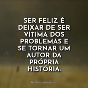 Ser feliz é deixar