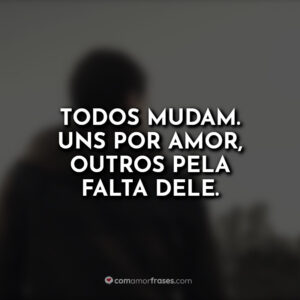 Todos mudam uns