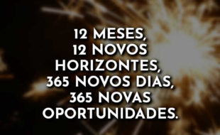 Frases de Ano Novo: 12 meses 12 novos.