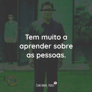 Tem muito a aprender sobre as pessoas.