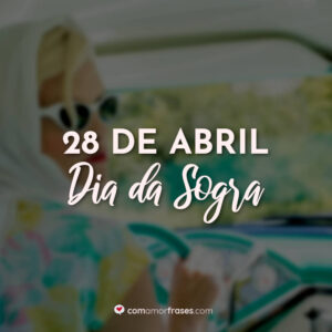 28 de Abril – Dia da Sogra