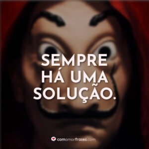 Sempre há uma solução.