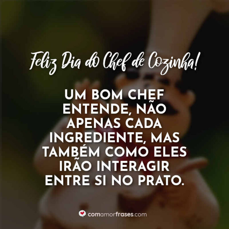 Um bom chef entende, não apenas cada ingrediente, mas também como eles ...