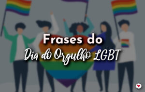 Frases do Dia do Orgulho LGBT