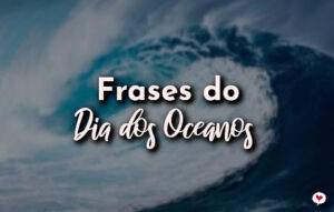 Frases do Dia dos Oceanos