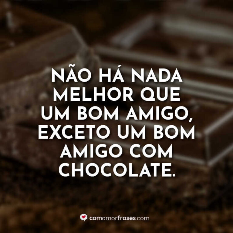 Frases De Chocolate Com Amor Frases
