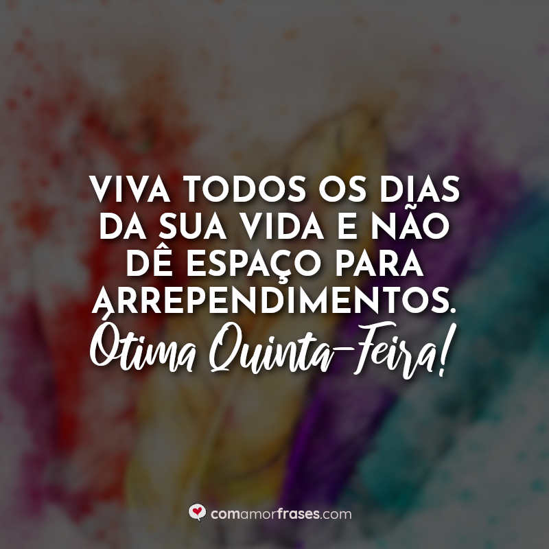 Frases de Quinta-Feira: Viva todos os.