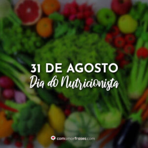 31 de Agosto – Dia do Nutricionista