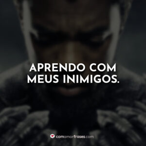 Aprendo com meus inimigos.