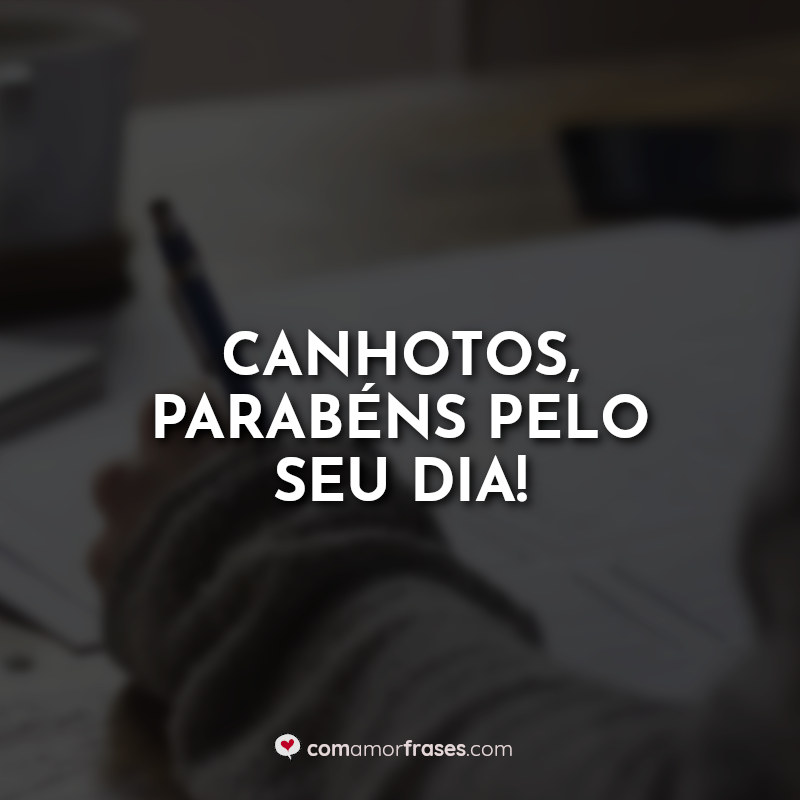 Frases para o Dia do Canhoto: Canhotos parabéns.