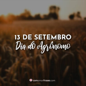 13 de Setembro – Dia do Agrônomo