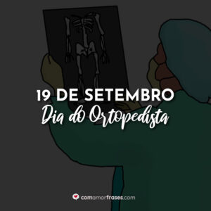 19 de Setembro – Dia do Ortopedista