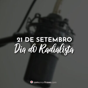 21 de Setembro – Dia do Radialista