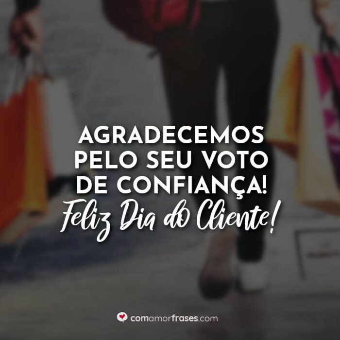 Agradecemos pelo seu voto de confiança! » Com Amor, Frases Agradecemos pelo seu voto de confiança! » Com Amor, Frases
