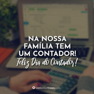 Na nossa família tem um Contador! Feliz Dia do Contador!