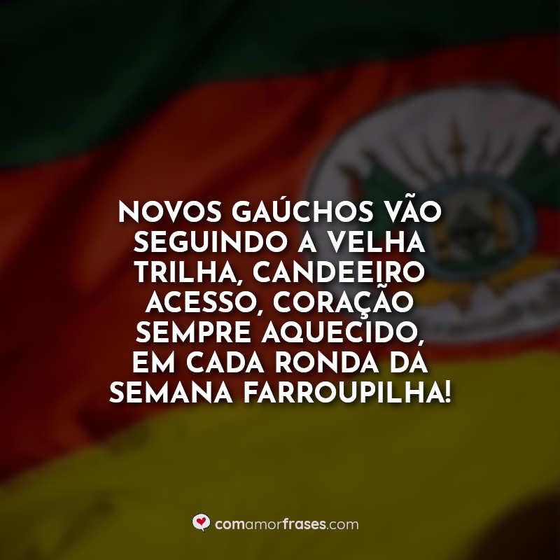 Mensagem Dia do Gaúcho: Novos gaúchos.