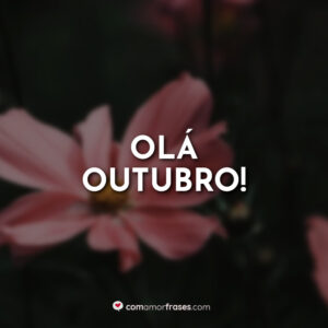 Olá Outubro!