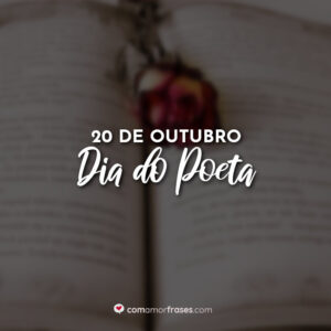 20 de Outubro – Dia do Poeta
