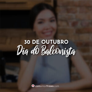 30 de Outubro – Dia do Balconista