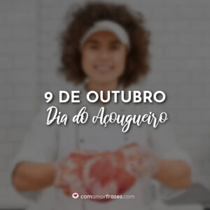 9 de Outubro – Dia do Açougueiro