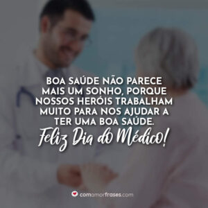 Boa saúde não parece mais um sonho, porque nossos heróis trabalham muito para nos ajudar a ter uma boa saúde. Feliz Dia do Médico!