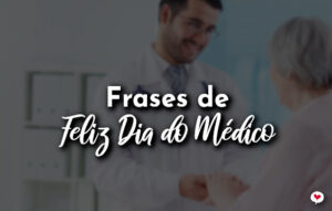 Frases de Feliz Dia do Médico