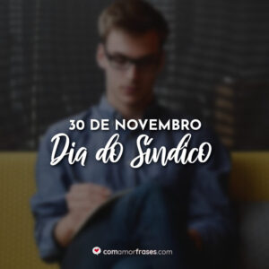30 de Novembro – Dia do Síndico