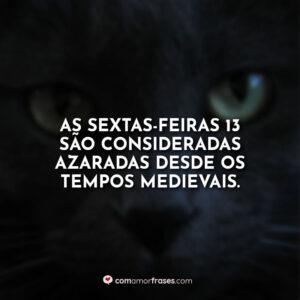 As sextas-feiras 13 são consideradas azaradas desde os tempos medievais.