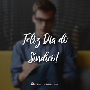 Feliz Dia do Síndico!