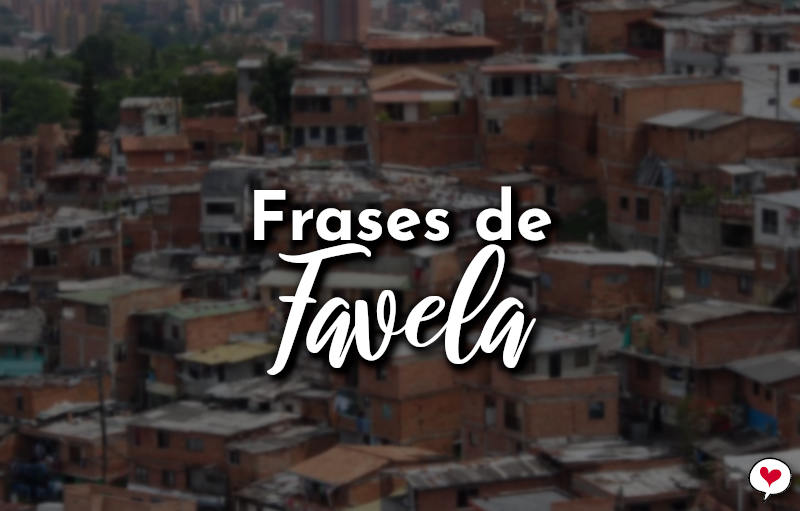Frases de Favela