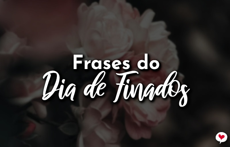 Frases do Dia de Finados