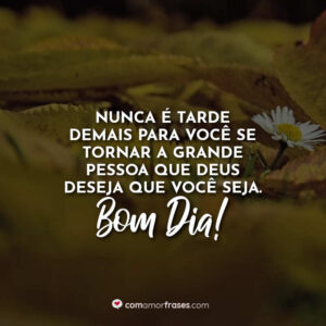 Frases para Começar o Dia bem positivo - Com Amor, Frases Frases para Começar o Dia bem positivo - Com Amor, Frases
