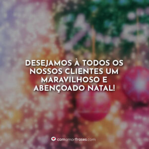 Desejamos à todos os nossos clientes um maravilhoso e abençoado Natal!
