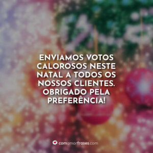 Enviamos votos calorosos neste Natal a todos os nossos clientes. Obrigado pela preferência!