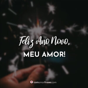 Feliz ano novo, meu amor!