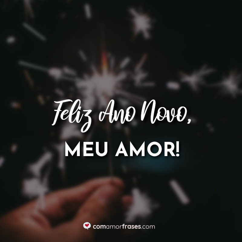 Frases: Feliz ano novo, meu amor!