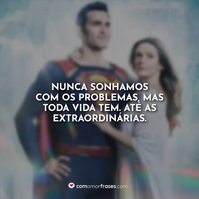 10 Melhores Frases Da Série Superman E Lois Com Amor Frases