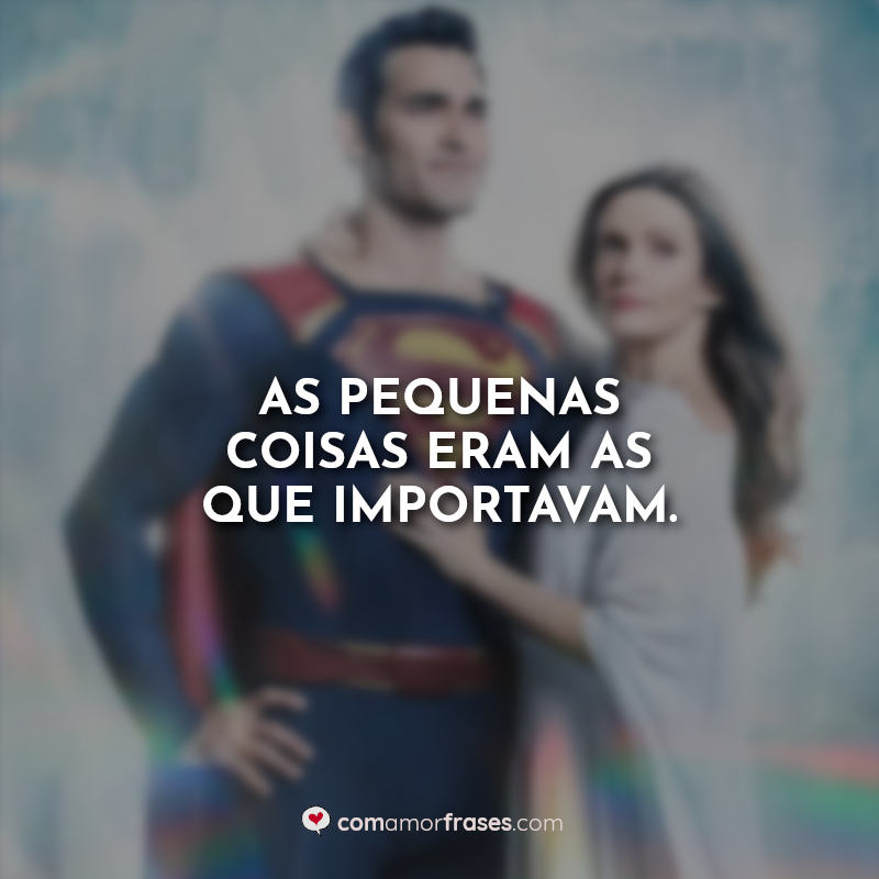 Frases da Série Superman e Lois.