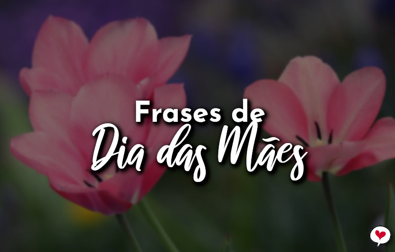 Frases de Dia das Mães