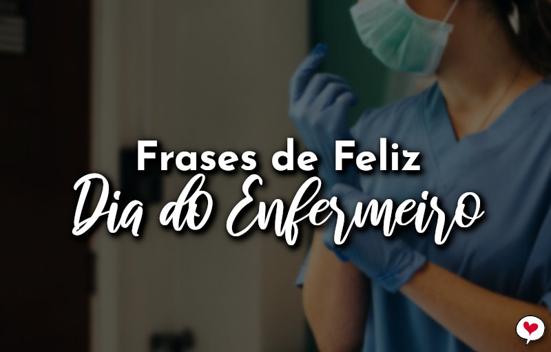 Frases de Feliz Dia do Enfermeiro