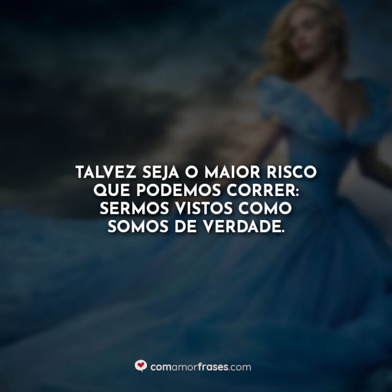 10 Melhores Frases De Cinderela 2015 Com Amor Frases