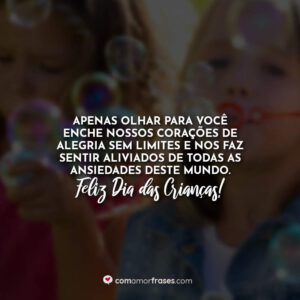 Apenas olhar para você enche nossos corações de alegria sem limites e nos faz sentir aliviados de todas as ansiedades deste mundo. Feliz Dia das Crianças!